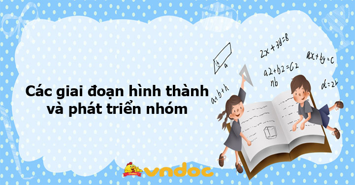 Các giai đoạn hình thành và phát triển nhóm Đề cương ôn tập môn Quản