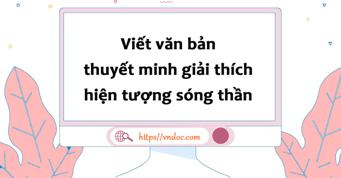 Viết văn bản thuyết minh giải thích hiện tượng sóng thần lớp 8 Thuyết