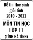 Đề thi học sinh giỏi tỉnh Hà Tĩnh môn Tin học lớp 11 năm học 2010 - 2011