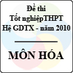 Đề thi tốt nghiệp THPT năm 2010 - môn Hóa học (Giáo dục thường xuyên)