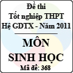 Đề thi tốt nghiệp THPT năm 2011 hệ giáo dục thường xuyên - môn Sinh học (Mã đề 368)