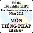 Đề thi tốt nghiệp THPT năm 2011 hệ chuẩn và nâng cao - môn tiếng Pháp (Mã đề 517)