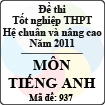 Đề thi tốt nghiệp THPT năm 2011 hệ chuẩn và nâng cao - môn tiếng Anh (Mã đề 937)