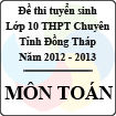 Đề thi tuyển sinh lớp 10 THPT Chuyên tỉnh Đồng Tháp - Môn Toán (năm học 2012 - 2013)