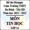 Đề thi Olympic cụm trường THPT Ba Đình - Tây Hồ năm học 2011 - 2012 môn Tin học lớp 10