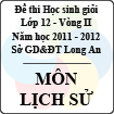Đề thi học sinh giỏi tỉnh Long An lớp 12 vòng 2 năm 2011 - 2012 môn Lịch sử