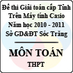 Đề thi giải toán trên Máy tính cầm tay cấp tỉnh Sóc Trăng môn Toán THPT (2010 - 2011)
