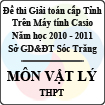 Đề thi giải toán trên Máy tính cầm tay cấp tỉnh Sóc Trăng môn Vật lý THPT (2010 - 2011)