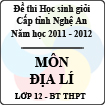 Đề thi học sinh giỏi tỉnh Nghệ An năm 2011 - 2012 môn Địa lý lớp 12 Bổ túc THPT