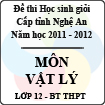Đề thi học sinh giỏi tỉnh Nghệ An năm 2011 - 2012 môn Vật lý lớp 12 Bổ túc THPT