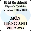 Đề thi học sinh giỏi tỉnh Nghệ An năm 2010 - 2011 môn Tiếng Anh lớp 9 Bảng A (Có đáp án)