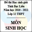 Đề thi học sinh giỏi lớp 12 THPT tỉnh Bạc Liêu môn Sinh học (Năm học 2010 - 2011) - Có đáp án