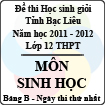 Đề thi học sinh giỏi lớp 12 THPT tỉnh Bạc Liêu môn Sinh bảng B (Năm học 2011 - 2012) - Ngày thi thứ nhất