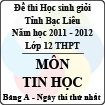 Đề thi học sinh giỏi lớp 12 THPT tỉnh Bạc Liêu môn Tin học bảng A (Năm học 2011 - 2012) - Ngày thi thứ nhất