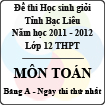 Đề thi học sinh giỏi lớp 12 THPT tỉnh Bạc Liêu môn Toán bảng A (Năm học 2011 - 2012) - Ngày thi thứ nhất