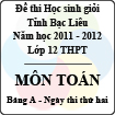Đề thi học sinh giỏi lớp 12 THPT tỉnh Bạc Liêu môn Toán bảng A (Năm học 2011 - 2012) - Ngày thi thứ hai