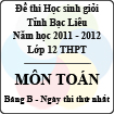 Đề thi học sinh giỏi lớp 12 THPT tỉnh Bạc Liêu môn Toán bảng B (Năm học 2011 - 2012) - Ngày thi thứ nhất