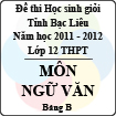 Đề thi học sinh giỏi lớp 12 THPT tỉnh Bạc Liêu môn Ngữ văn bảng B (Năm học 2011 - 2012) - Có đáp án