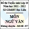 Đề thi tuyển sinh lớp 10 THPT tỉnh Bạc Liêu năm học 2011 - 2012 môn Ngữ văn (Mã đề 357)