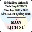 Đề thi học sinh giỏi lớp 9 THCS tỉnh Quảng Bình năm học 2012 - 2013 môn Lịch sử - Có đáp án