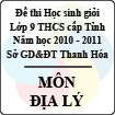 Đề thi học sinh giỏi lớp 9 THCS tỉnh Thanh Hóa năm học 2010 - 2011 môn Địa lý (Có đáp án)