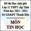 Đề thi học sinh giỏi lớp 12 THPT tỉnh Thanh Hóa năm học 2011 - 2012 môn Tin học (Có đáp án)