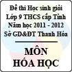 Đề thi học sinh giỏi lớp 9 THCS tỉnh Thanh Hóa năm học 2011 - 2012 môn Hóa học (Có đáp án)