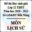 Đề thi học sinh giỏi lớp 12 THPT tỉnh Đăk Nông năm học 2010 - 2011 môn Lịch sử