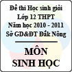 Đề thi học sinh giỏi lớp 12 THPT tỉnh Đăk Nông năm học 2010 - 2011 môn Sinh học