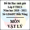 Đề thi học sinh giỏi lớp 9 THCS tỉnh Đăk Nông năm học 2010 - 2011 môn Vật lý