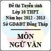 Đề thi tuyển sinh lớp 10 THPT tỉnh Đồng Tháp năm học 2012 - 2013 môn Ngữ văn - Có đáp án