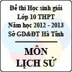 Đề thi học sinh giỏi lớp 10 THPT tỉnh Hà Tĩnh năm học 2012 - 2013 môn Lịch sử - Có đáp án