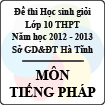 Đề thi học sinh giỏi lớp 10 THPT tỉnh Hà Tĩnh năm học 2012 - 2013 môn Tiếng Pháp - Có đáp án