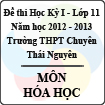 Đề thi học kỳ I lớp 11 THPT chuyên Thái Nguyên năm 2012 - 2013 môn Hóa học (Có đáp án)