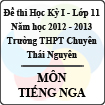 Đề thi học kỳ I lớp 11 THPT chuyên Thái Nguyên năm 2012 - 2013 môn Tiếng Nga (Có đáp án)