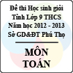 Đề thi học sinh giỏi lớp 9 THCS tỉnh Phú Thọ năm 2012 - 2013 môn Toán - Có đáp án