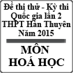 Đề thi thử ĐH 2015 môn Hoá lần 2 của THPT Hàn Thuyên Bắc Ninh