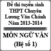 Đề thi tuyển sinh lớp 10 THPT Chuyên Lương Văn Chánh 2013-2014 môn văn (hệ số 1)