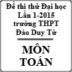 Đề thi thử Đại học môn Toán Lần 1 năm 2015 trường THPT Đào Duy Từ tỉnh Thanh Hóa