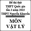 Đề thi thử THPT Quốc gia lần 3 năm 2015 môn Vật Lý trường THPT Nguyễn Khuyến