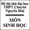 Đề thi thử đại học môn Sinh 2014 trường THPT Chuyên Nguyễn Huệ - Hà Nội