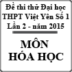 Đề thi thử đại học môn Hóa lần 2 năm 2015 trường THPT Việt Yên Số 1, Bắc Giang
