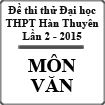 Đề thi thử ĐH môn Văn lần 2 năm 2015 trường THPT Hàn Thuyên, Bắc Ninh