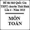 Đề thi thử Quốc gia môn Toán lần 4 năm 2015 trường THPT Chuyên Thái Bình
