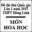 Đề thi thử Quốc gia lần 1 năm 2015 môn Hóa học trường THPT Hồng Lĩnh
