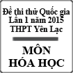 Đề thi thử Quốc gia lần 1 năm 2015 môn Hóa học trường THPT Yên Lạc, Vĩnh Phúc