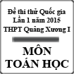 Đề thi thử Quốc gia lần 1 năm 2015 môn Toán trường THPT Quảng Xương 1, Thanh Hóa