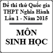 Đề thi thử THPT môn Sinh lần 1 năm 2015 trường THPT Nghĩa Hành, Quảng Ngãi