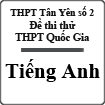 Đề thi thử THPT Quốc gia môn Tiếng Anh trường THPT Tân Yên số 2, Bắc Giang