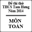 Đề thi thử vào lớp 10 môn Toán năm 2014 trường THCS Tam Hưng, Thanh Oai, Hà Nội